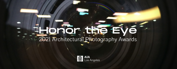 2021 AIALA Architecture Photography Awards Ceremony | AIA Los Angeles