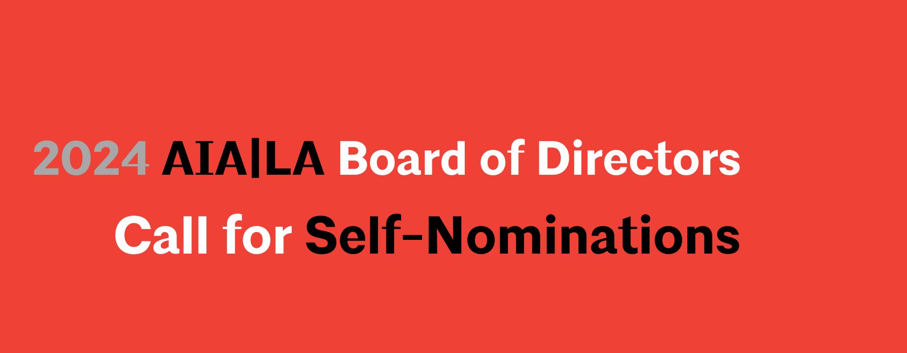Call for AIALA Board Nominations 2024 AIA Los Angeles